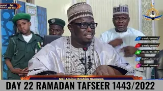 Day 22 Ramadan Tafseer 1443/2022 by Sheik Aminu Ibrahim Daurawa