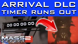 Mass Effect 2 Arrival DLC - What Happens When the Timer Runs Out? (Plus ME3 Plot Speculation)