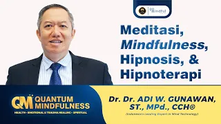 Meditasi, Mindfulness, Hipnosis, & Hipnoterapi | Adi W. Gunawan - GoMindful Talk #4