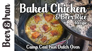 Baked Chicken & Beer Rice in a Camp Cast Iron Dutch Oven