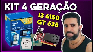 PEGUEI UM KIT DE 4 GERAÇÃO PARA FUTURO UPGRADE - I3 4150 COM GT635 - TESTES EM JOGOS!!