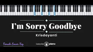 I'm Sorry Goodbye - Krisdayanti (KARAOKE PIANO - FEMALE LOWER KEY)