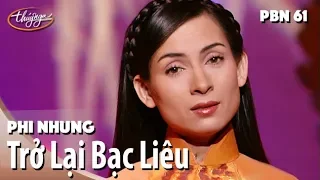 PBN 61 | Phi Nhung - Trở Lại Bạc Liêu