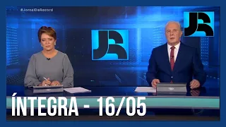 Assista à íntegra do Jornal da Record | 16/05/2022