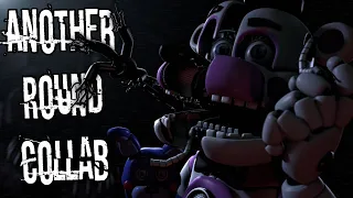 [FNAF] - Another Round | COLLAB