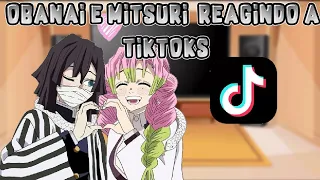 🍃°•Obanai e Mitsuri reagindo a TikToks[Contém ObaMitsu💕]•°🍃//GC