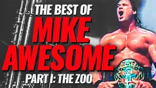 Best of Mike Awesome - Part I: The Zoo