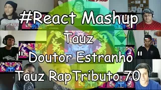 #React Mashup: Tauz " Doutor Estranho " Tauz RapTributo 70