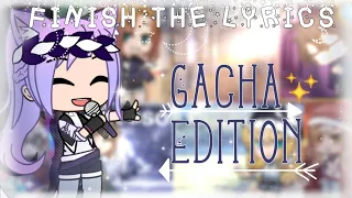 « Finish the lyrics » || Easy || {Gacha Edition :D}