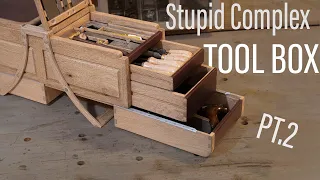 Stupid Complex Woodworking Tool Box PT.2