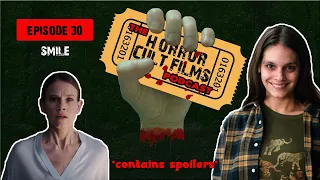 The HorrorCultFilms Podcast - Episode 30: SMILE
