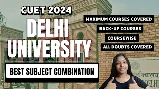 CUET 2024 | Best Subject Combinations for Delhi University 👏🏻 | Get Admission in North Campus