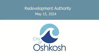 Oshkosh Redevelopment Authority 5/15/24