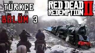 TREN SOYGUNU ! | RED DEAD REDEMPTION 2 TÜRKÇE BÖLÜM 3