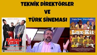 Serdar Ali Çelikler - Teknik Direktörler ve Türk Sineması