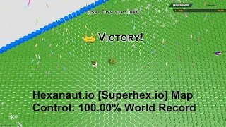 Hexanaut.io [Superhex.io] Map Control 100.00% World Record