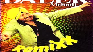 Daler Mehndi Remix [1999] - Sade Dil Te (Dream House Mix)