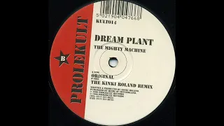 Dream Plant - The Mighty Machine (Original) 1996