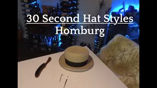 30 Second Hat Styles - The Homburg