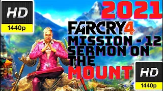 Far Cry 4 in 2021 : Mission 12 - Sermon on the Mount (Longinus Mission) 1080p HD 60 FPS