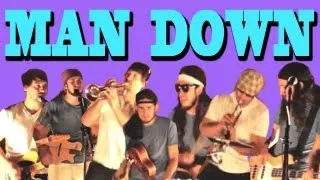 Man Down - Walk off the Earth (Rhianna Cover)