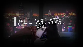 Nightcore - All We Are (Richello) - Lyric video