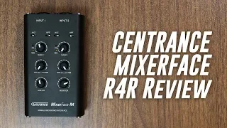 Centrance Mixerface R4R Interface Review / Explained