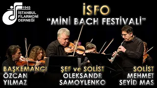 İSTANBUL FİLARMONİ ORKESTRASI, "MİNİ BACH FESTİVALİ", 10 MART 2024