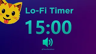 🎧 15 minute Timer ⏰ Studying with  Lo-Fi Music (No Alarm)