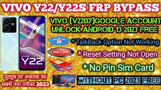 Vivo Y22/Y22s (V2207)  Frp Bypass | Vivo Android 13 Unlock Google Account Lock -TalkBack Not Working