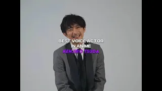 Best Voice Actor In Anime KENJIRO TSUDA