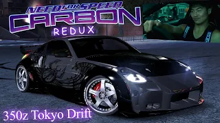 NFS Carbon REDUX 2021 (Customization NISSAN 350z Tokyo Drift )