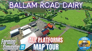 BALLAM ROAD DAIRY FARMING - Map Tour - Farming Simulator 22