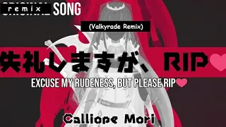 Excuse My Rudeness, But Could You Please RIP? - Calliope Mori (Remix) #RIPRemixEntry #deadbeatsremix