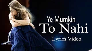 Ye Mumkin To Nahi Jo Dil Ne Chaha Tha Wo Mil  Jaye (Lyrics)  Sahir Ali Bagga New Sad Song 2023