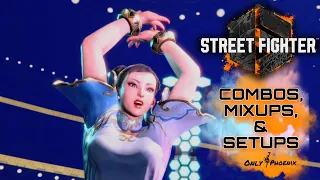 SF6 - Chun Li - Combos, MixUps, & SetUps - Street Fighter 6 Closed Beta 2