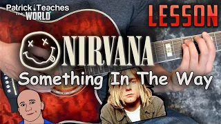Nirvana-Something In The Way-Guitar Lesson-Tutorial-Standard Tuning Play A Long-Super Easy