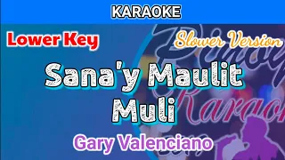 Sana'y Maulit Muli by Gary Valenciano (Karaoke : Lower Key : Slower Version)