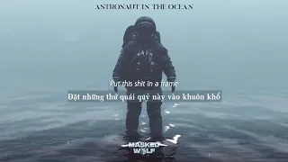 Vietsub | Astronaut In The Ocean - Masked Wolf | Nhạc Hot TikTok | Lyrics Video