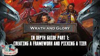 Wrath and Glory In-Depth Guide, Chapter 1: Creating a Framework and picking a Tier