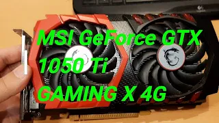 Обзор и тест видеокарты MSI GeForce GTX 1050 Ti GAMING X 4G