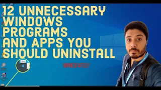 Windows Programs and Apps You Need to Uninstall in Windows 10 Right Now 🔥🔥🔥🔥🔥🔥