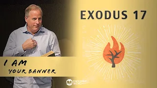 Exodus 17 - I AM Your Banner