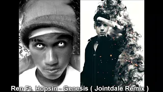 Ren - Genesis Remix Ft. Hopsin ( Jointdale Remix )