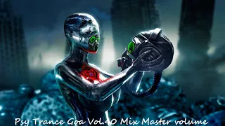 Psy Trance Goa 2018 Vol 40 Mix Master volume