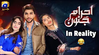 Ehraam e Junoon In Reality | Funny Video | Episode 01 | ahram e junoon ost | drama | Funny Stories