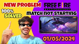 FREE FIRE MATCH NOT STARTING PROBLEM 100% SOLUTION 01/05/2024