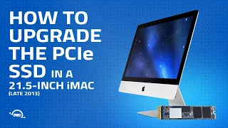 How to Upgrade/Replace the PCIe SSD in a 21.5-inch iMac (Late 2013) iMac14,1 iMac14,3