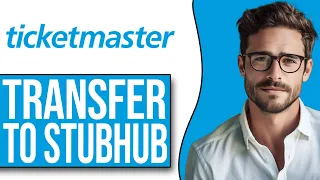 How To Transfer Tickets On Ticketmaster To Stubhub (2024 UPDATE!)