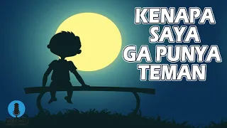 Kenapa Saya Gak Punya Teman?